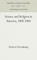 Science and Religion in America, 1800-1860