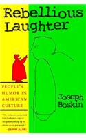 Rebellious Laughter