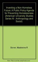 Inventing a Non-Homeless Future