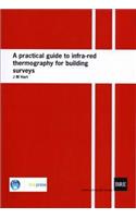 Practical Guide to Infra-Red Thermography for Building Surveys