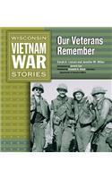 Wisconsin Vietnam War Stories: Our Veterans Remember