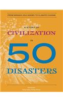 Story of Civilization in 50 Disasters