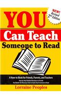 You Can Teach Someone to Read, 2nd Edition: A How-To Book for Friends, Parents, and Teachers: Step-By-Step Detailed Directions to Provide Any Reader t