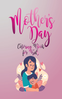 Mother's Day Coloring Book for Kids