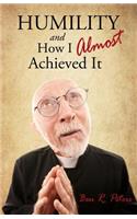 Humility and How I Almost Achieved It