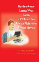 Hayden-Reece Learns What to Do If Children See Private Pictures or Private Movies