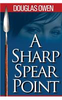 Sharp Spear Point
