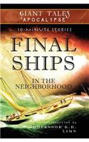 Final Ships In the Neighborhood