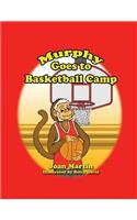 Murphy Goes to Basketball Camp