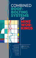 Combined Roof-Bolting Systems of Mine Workings: Monograph