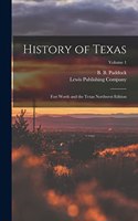 History of Texas; Fort Worth and the Texas Northwest Edition; Volume 1