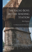 Radio Boys At The Sending Station