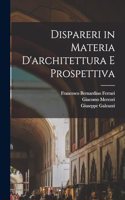 Dispareri in materia d'architettura e prospettiva