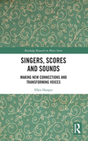 Singers, Scores and Sounds