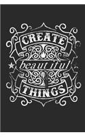 Create Beautiful Things Notebook