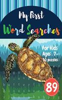 My First Word Searches: 50 Large Print Word Search Puzzles: word search for 8 year olds activity workbooks Ages 7 8 9+ Turtle Design (Vol.89)