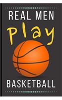 Real Men Play Basketball