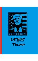 My President Latinas for Trump