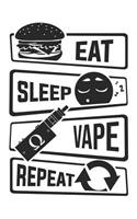 Eat Sleep Vape Repeat