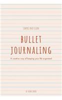 Simple and Clean - Bullet Journaling - A Creative Way of Keeping Your Life Organized