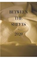 Between the Sheets in 2020