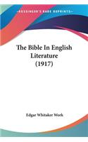 The Bible In English Literature (1917)