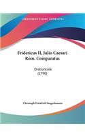 Fridericus II, Julio Caesari Rom. Comparatus: Oratiuncula (1790)