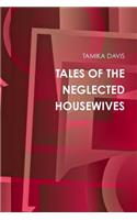 Tales of the Neglected Housewives