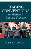 Staging Conventions in Medieval English Theatre