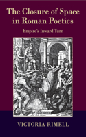Closure of Space in Roman Poetics