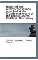 Historical and Reminiscent Sermon Preached at the Fiftieth Anniversary of the Baptist Church, Red Ba