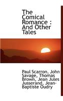 The Comical Romance: And Other Tales
