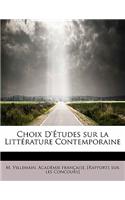 Choix D'Etudes Sur La Litterature Contemporaine