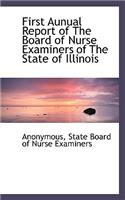 First Aunual Report of the Board of Nurse Examiners of the State of Illinois: (English)