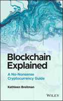 Blockchain Explained: A No-Nonsense Cryptocurrency  Guide