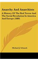 Anarchy And Anarchists: A History Of The Red Terror And The Social Revolution In America And Europe (1889)(English)
