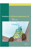 Frontiers in Offshore Geotechnics III