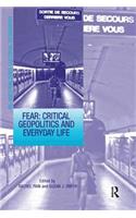 Fear: Critical Geopolitics and Everyday Life