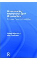 Understanding International Sport Organisations