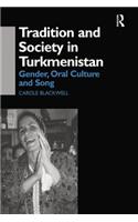 Tradition and Society in Turkmenistan