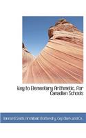 Key to Elementary Arithmetic, for Canadian Schools