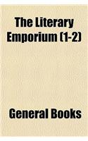 The Literary Emporium (Volume 1-2): (English)