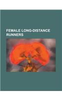 Female Long-Distance Runners: Stamata Revithi, Courtney Babcock, Danuta Bartoszek, Pavlina Evro, May Allison(English)