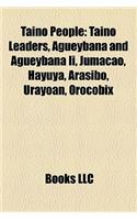 Tano People: Tano Leaders, Ageyban and Ageyban II, Jumacao, Hayuya, Arasibo, Urayon, Orocobix(English)