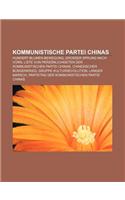 Kommunistische Partei Chinas: Hundert-Blumen-Bewegung, Grosser Sprung Nach Vorn, Liste Von Personlichkeiten Der Kommunistischen Partei Chinas