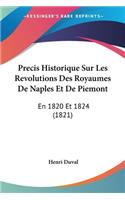 Precis Historique Sur Les Revolutions Des Royaumes De Naples Et De Piemont