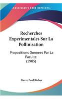 Recherches Experimentales Sur La Pollinisation