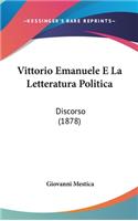 Vittorio Emanuele E La Letteratura Politica