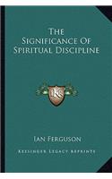 Significance of Spiritual Discipline