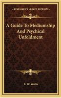 Guide To Mediumship And Psychical Unfoldment